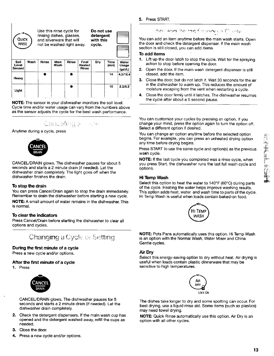 To stop the drain, To clear the indicators, During the first minute of a cycle | After the first minute of a cycle, Hi temp wash, Air dry, Press start, A cycle o* setting | Kenmore 665.16714 User Manual | Page 13 / 19