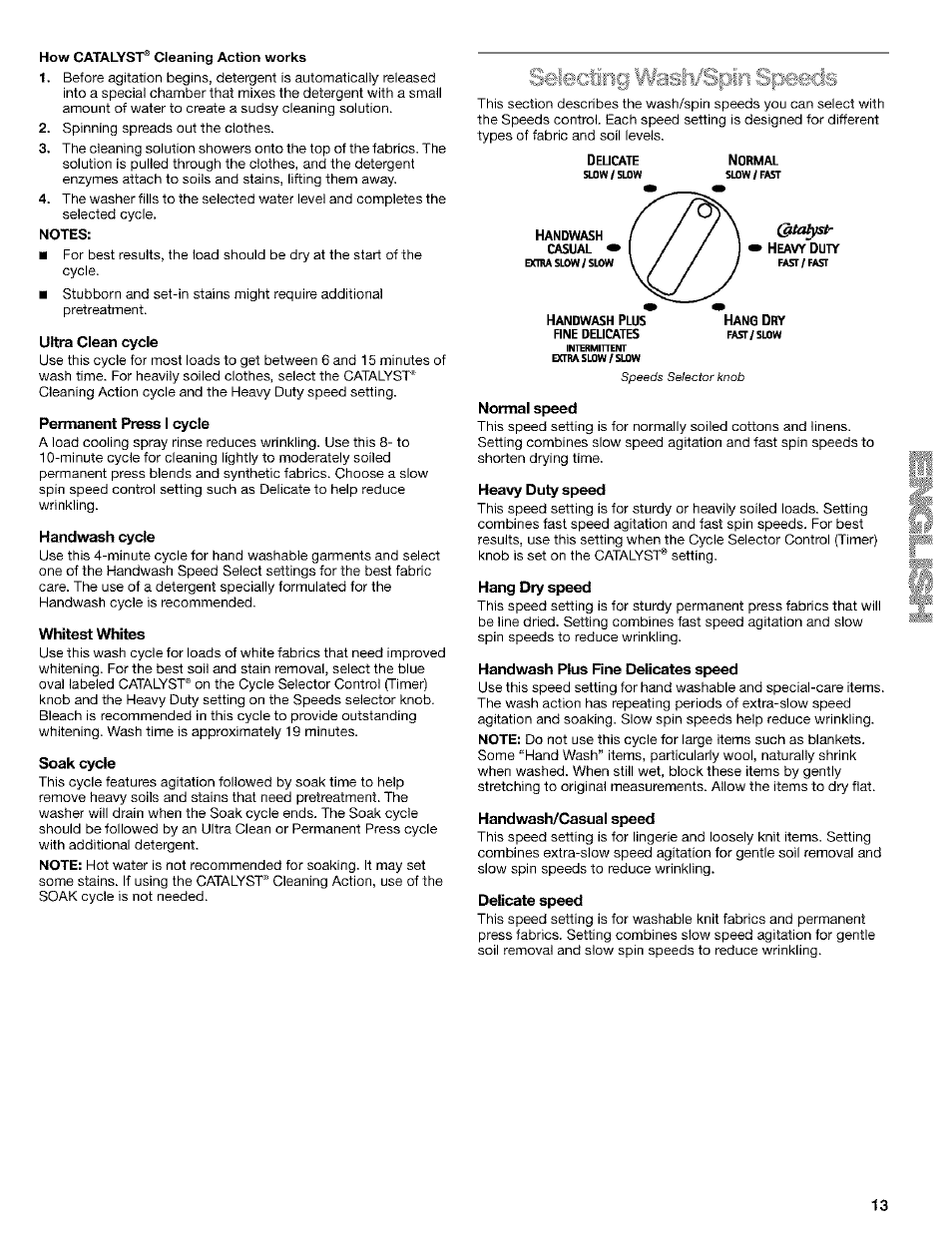 Ultra clean cycle, Permanent press i cycle, Handwash cycle | Whitest whites, Soak cycle, Normal speed, Heavy duty speed, Hang dry speed, Handwash plus fine délicates speed, Handwash/casual speed | Kenmore 110. 2404# User Manual | Page 13 / 56