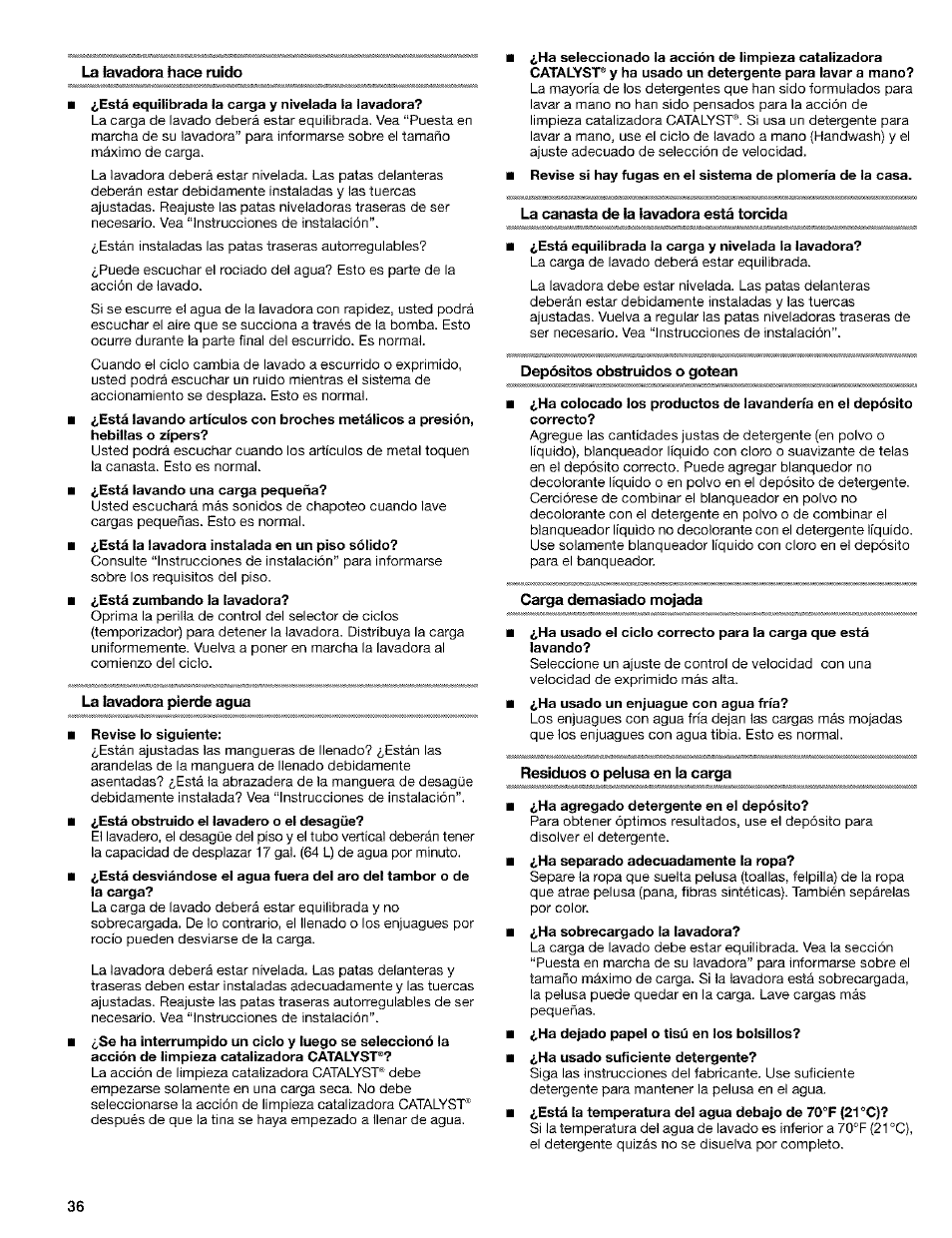 La lavadora hace ruido, La lavadora pierde agua, La canasta de la lavadora está torcida | Depósitos obstruidos o gotean, Carga demasiado mojada, Residuos o pelusa en la carga | Kenmore 110. 2404# User Manual | Page 36 / 56