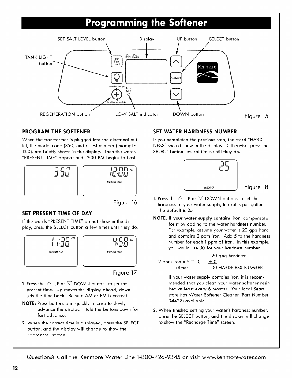 Figure 15, Program the softener, Figure 16 | Set present time of day, Figure 17, Set water hardness number, Figure 18, Programming the softener, Ilijij | Kenmore 625.3835 User Manual | Page 12 / 28