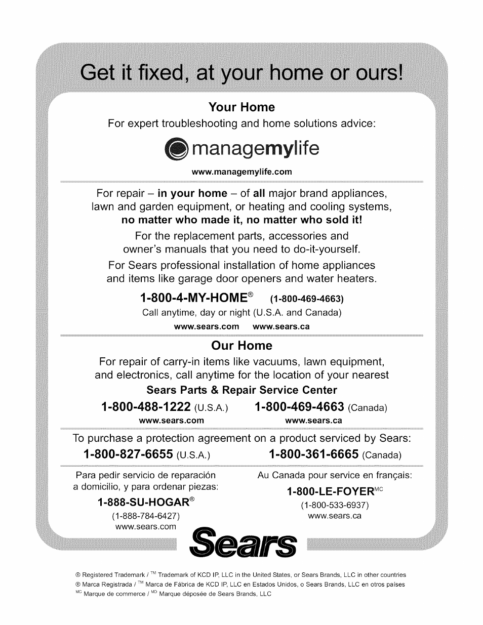 Your home, Managemylife, Our home | 888-su-hogar, Get it fixed, at your home or ours, 800-4-my-home | Kenmore 625.3835 User Manual | Page 28 / 28