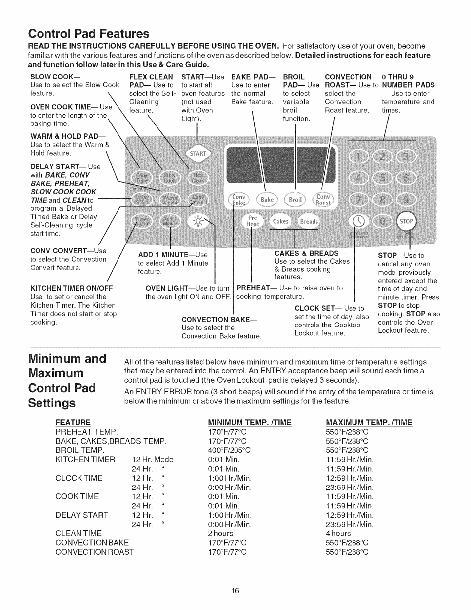 Control pad features, Slow cook, Oven cook time—use | Warm & hold pad, Kitchen timer on/off, Bake pad, Cakes & breads, 0 thru 9 number pads, Minimum and maximum control pad settings | Kenmore 790.4101 User Manual | Page 16 / 44