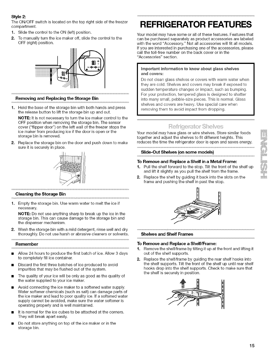 Removing and replacing the storage bin, Cleaning the storage bin, Remember | Slide-out shelves (on some models), To remove and replace a shelf in a metal frame, Shelves and shelf frames, To remove and replace a shelf/frame, Refrigerator features | Kenmore 10656713500 User Manual | Page 15 / 80