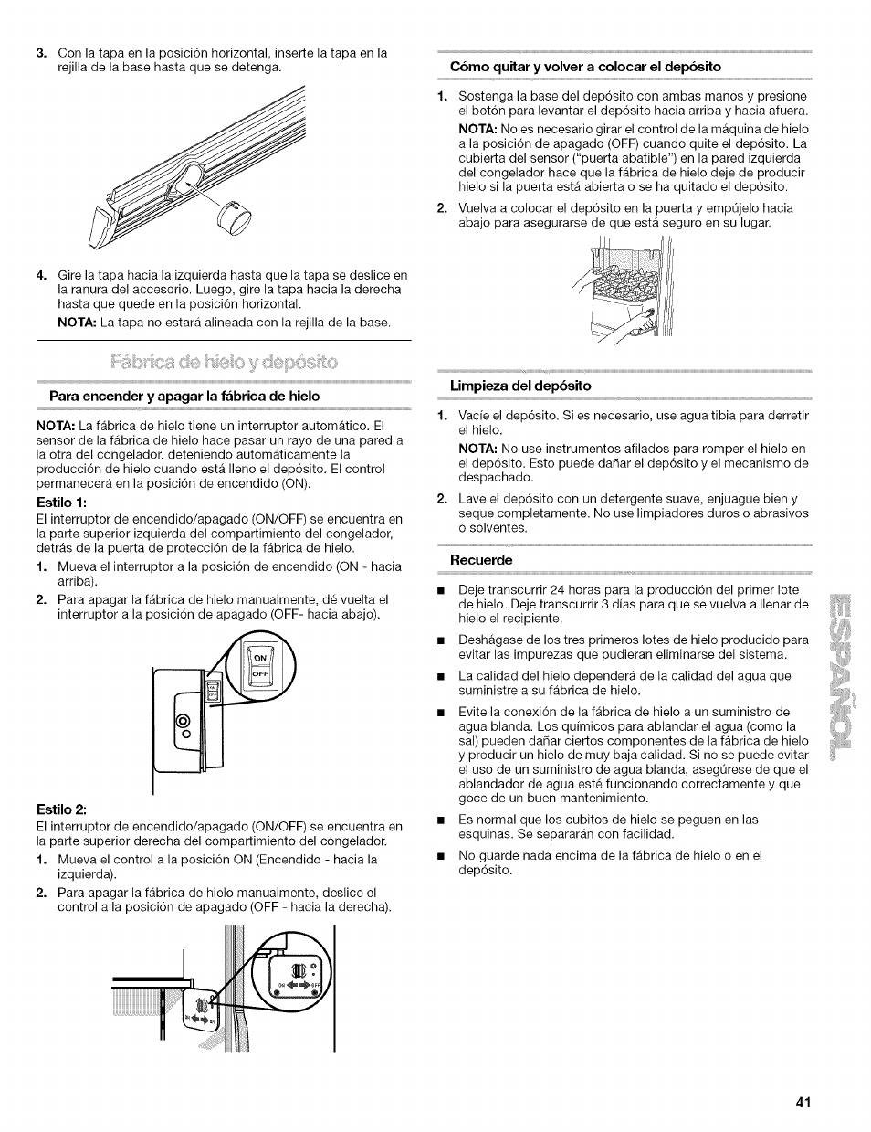 Cómo quitar y volver a colocar el depósito, Para encender y apagar la fábrica de hielo, Estilo 2 | Limpieza del depósito, Recuerde | Kenmore 10656713500 User Manual | Page 41 / 80