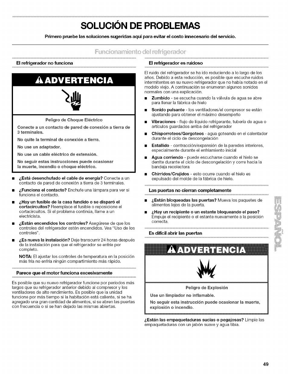 El refrigerador no funciona, A advertencia, Parece que el motor funciona excesivamente | El refrigerador es ruidoso, Las puertas no cierran completamente, Es difícil abrir las puertas, Solucion de problemas, Advertenci | Kenmore 10656713500 User Manual | Page 49 / 80