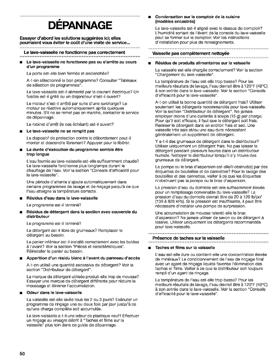 Depannage, Le iave-v3î^№ile ne fonctionne pas correctement, Résidus d’eau dans ie lave-vaisselle | Odeur dans le lave-vaisseile, Vaissefto pas complètement nettoyée, Résidus de produits alimentaires sur la vai^efle, Présence de taches sur la vaisselle, M taches et films sur la vaisselle | Kenmore 665.15529 User Manual | Page 50 / 52