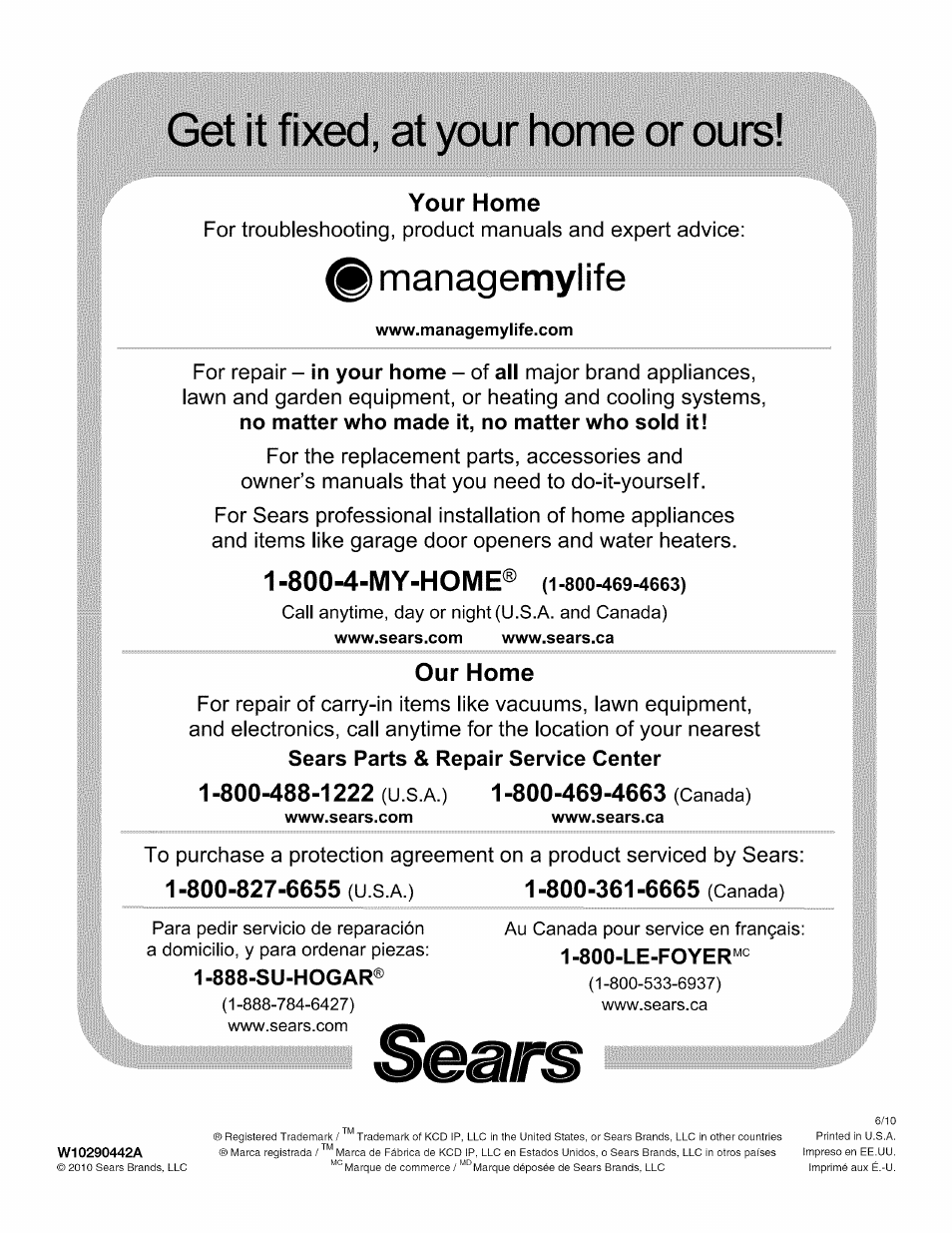Get it fixed, at your home or ours, Your home, Our home | 888-su-hogar, Managemylife, 800-4-my-home | Kenmore ULTRA WASH 665.1404 User Manual | Page 78 / 78