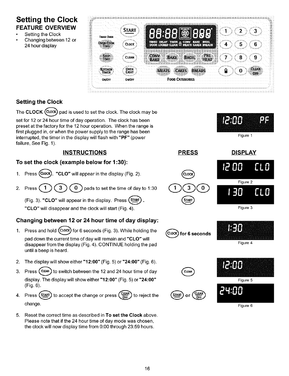 Setting the clock, Feature overview, Press | Instructions, To set the clock (example below for 1:30), Changing between 12 or 24 hour time of day display, Display, Changing between 12 or 24 hour display | Kenmore 790.99019 User Manual | Page 16 / 40