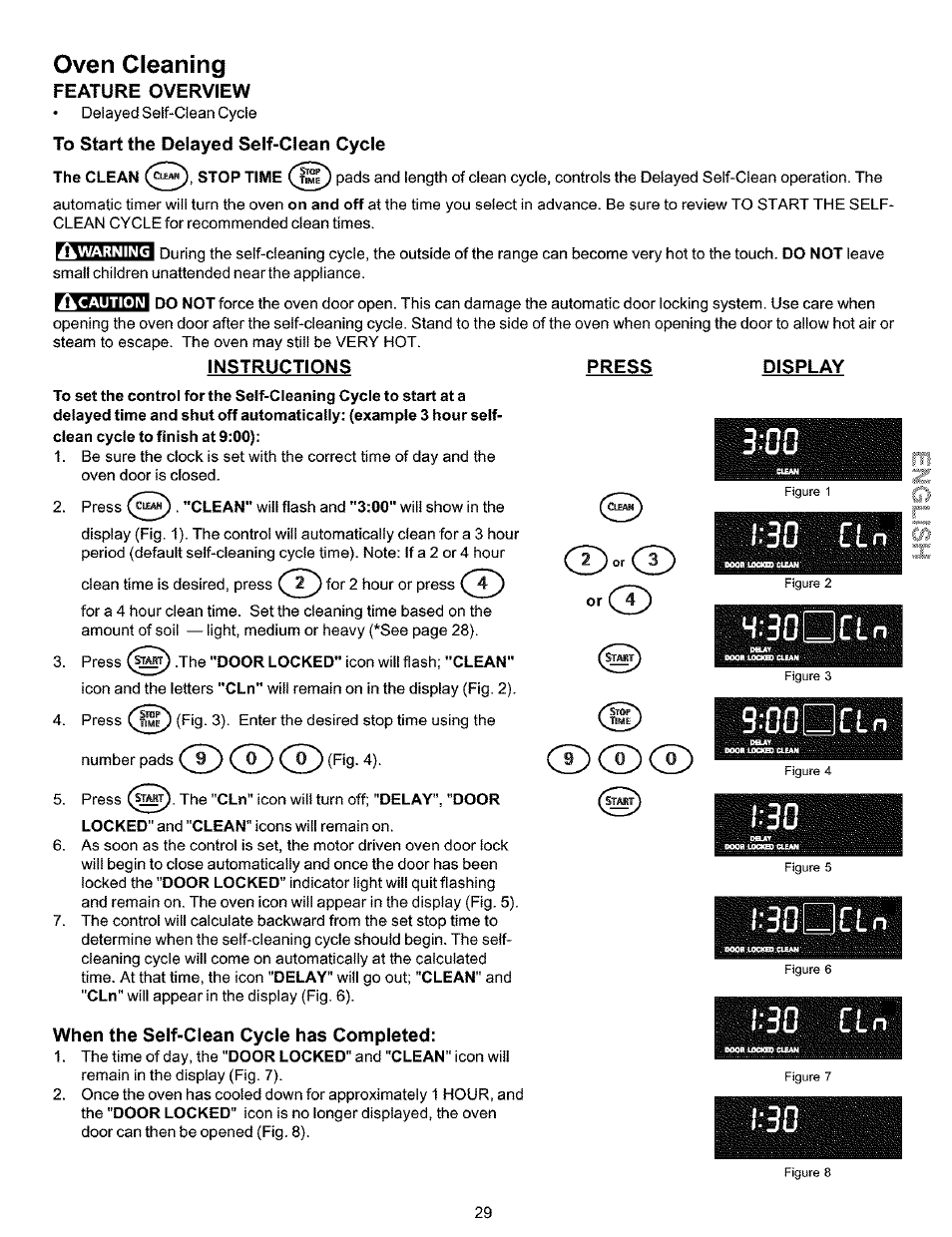 To start the delayed self-clean cycle, Instructions, Press | Display, When the self-clean cycle has completed, Delayed self-clean cycle -30, Iilhil, Cd cd cd, Iighlih, Oven cleaning | Kenmore 790.99019 User Manual | Page 29 / 40