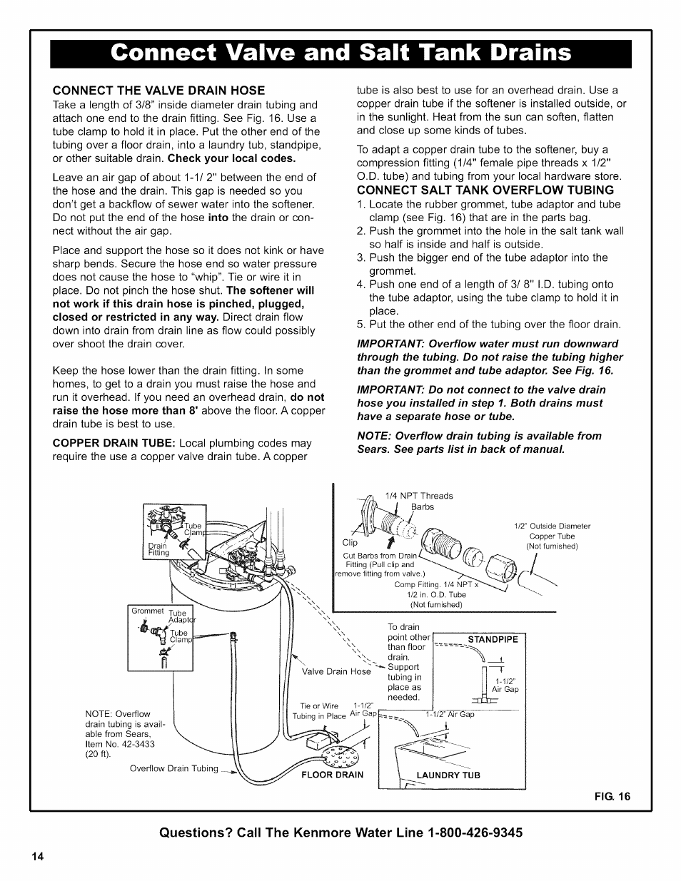 Connect valve and salt tank drains, Connect the valve drain hose, Connect salt tank overflow tubing | Fig. 16 | Kenmore 625.38356 User Manual | Page 14 / 48