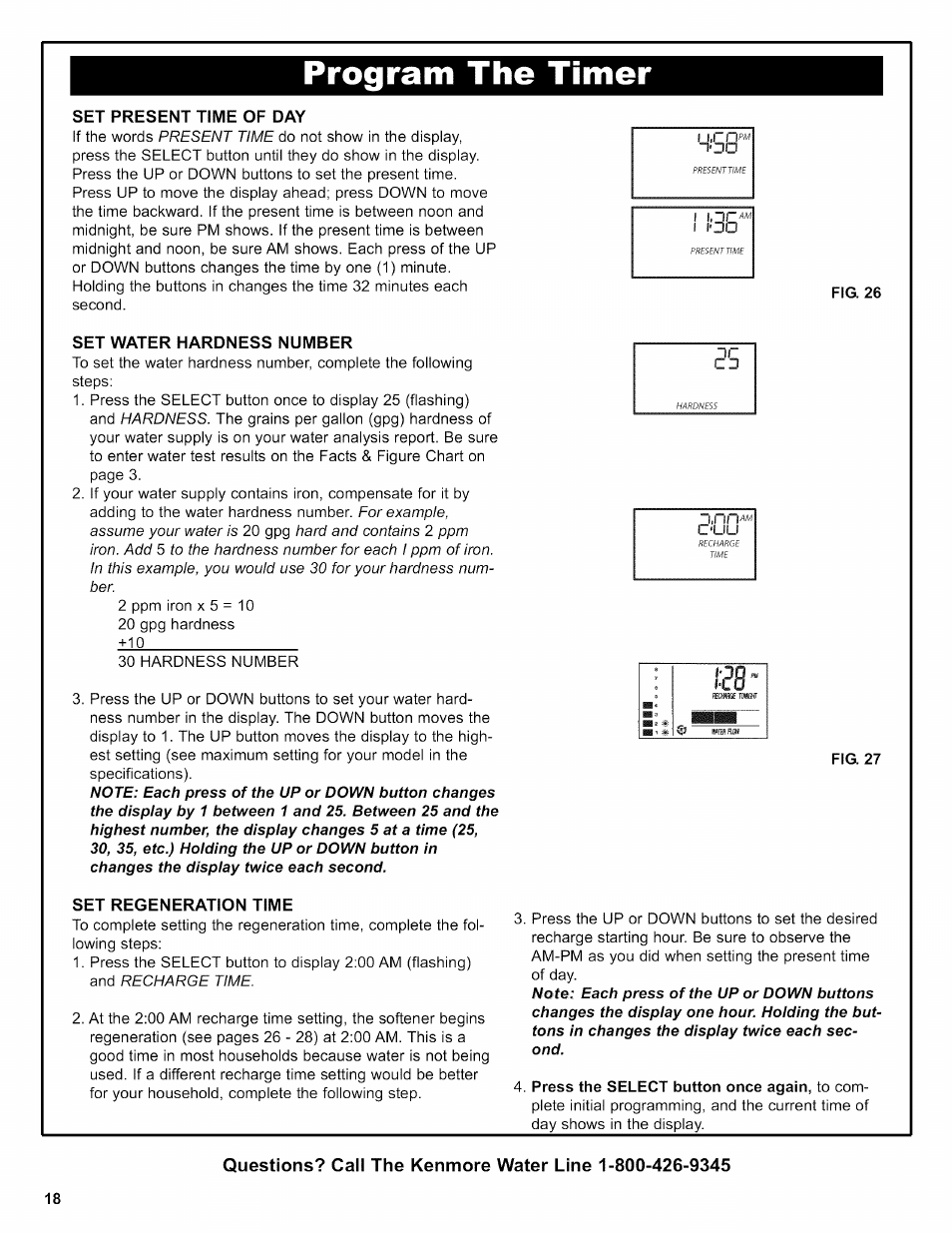 Program the timer, Set present time of day, Fig. 26 | Set water hardness number, Set regeneration time, Press the select button once again, to com, I us | Kenmore 625.38356 User Manual | Page 18 / 48