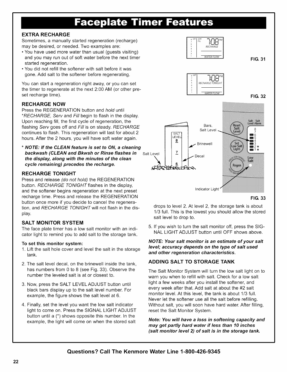 Faceplate timer features, Extra recharge, Recharge now | Fig. 31, Recharge tonight, Salt monitor system, To set this monitor system, Fig. 33, Adding salt to storage tank, Faceplate timer features -25 | Kenmore 625.38356 User Manual | Page 22 / 48