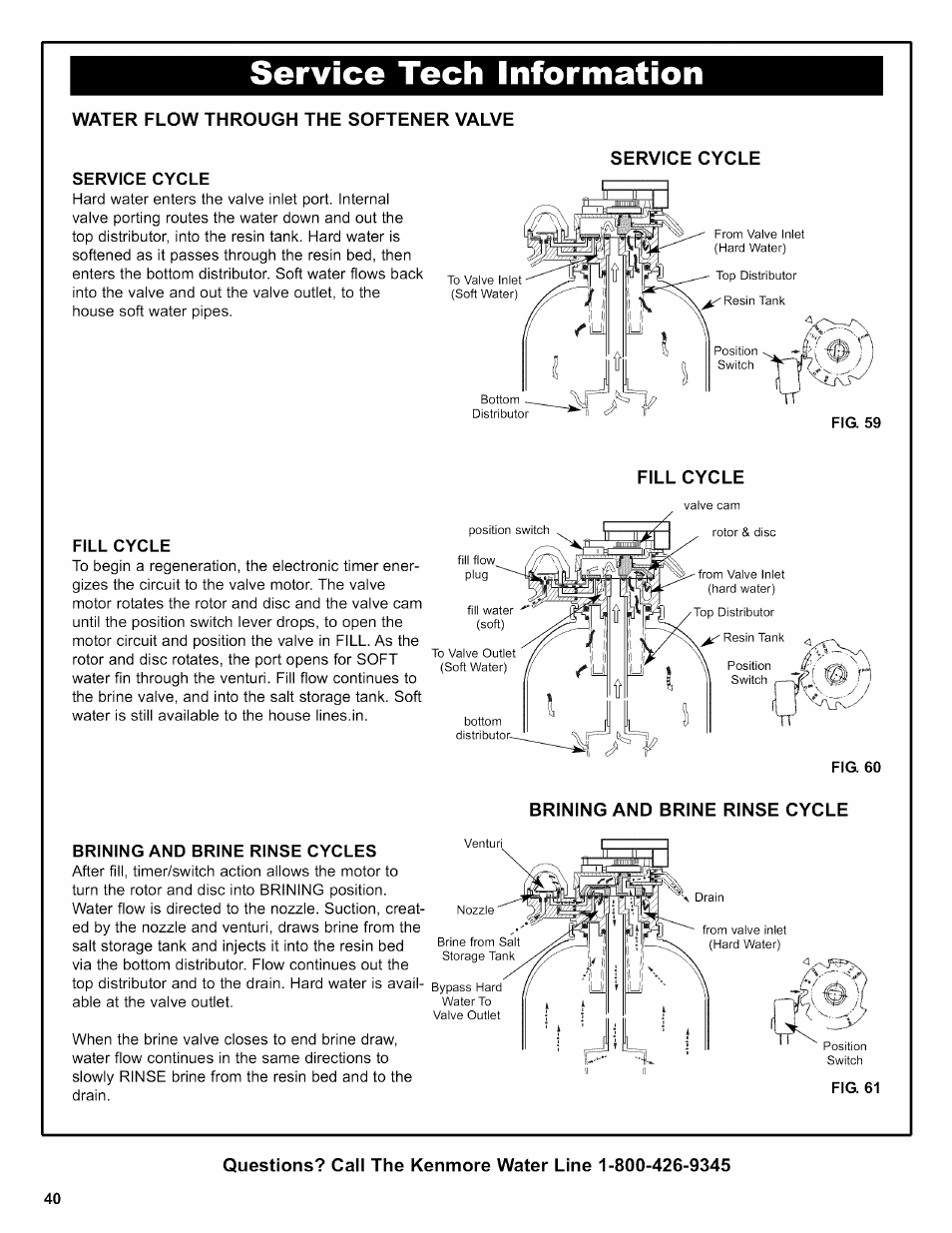 W/vter flow through the softener valve, Service cycle, Fill cycle | Brining and brine rinse cycle, Brining and brine rinse cycles, Service tech information | Kenmore 625.38356 User Manual | Page 40 / 48