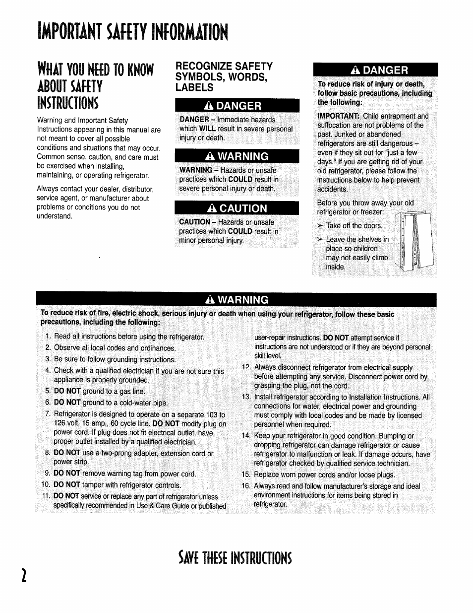 Important mi\ information, Nhat you heed to know about safety instructions, Recognize safety symbols, words, labels | A danger, A warning, A caution, Save these instructions, Important, Information | Kenmore 596.50002100 User Manual | Page 2 / 88