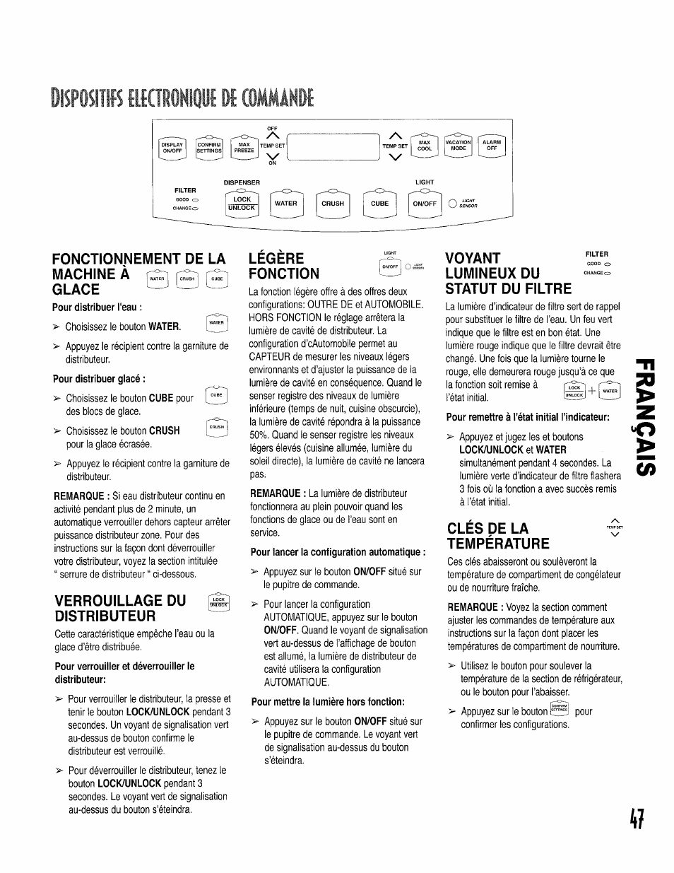 Pour verrouiller et déverrouiller le distributeur, Pour mettre la lumière hors fonction, Pour remettre à l'état initial l'indicateur | Dlsposim îktoniquf di íommándi, Fonctionnement de la machine à glace, Verrouillage du distributeur, Legere fonction, Voyant lumineux du statut du filtre, Cles de la température | Kenmore 596.50002100 User Manual | Page 47 / 88