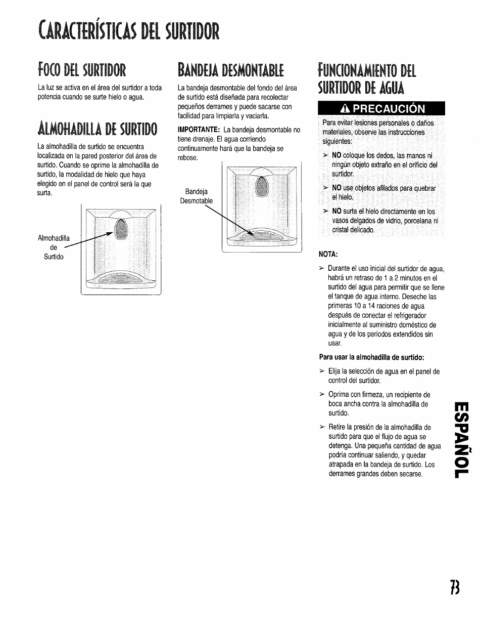 Guudléw №l nirwii, Foco m iutlidot, Almohadilla d( surtido | Fuhciohamifnto dll surtidor d{ agua, A precaución, Nota, Para usar la almohadilla de surtido, Almohadilla de surtido, Funcionamiento del surtidor de agua, Bakdtu dbmokiabll | Kenmore 596.50002100 User Manual | Page 73 / 88