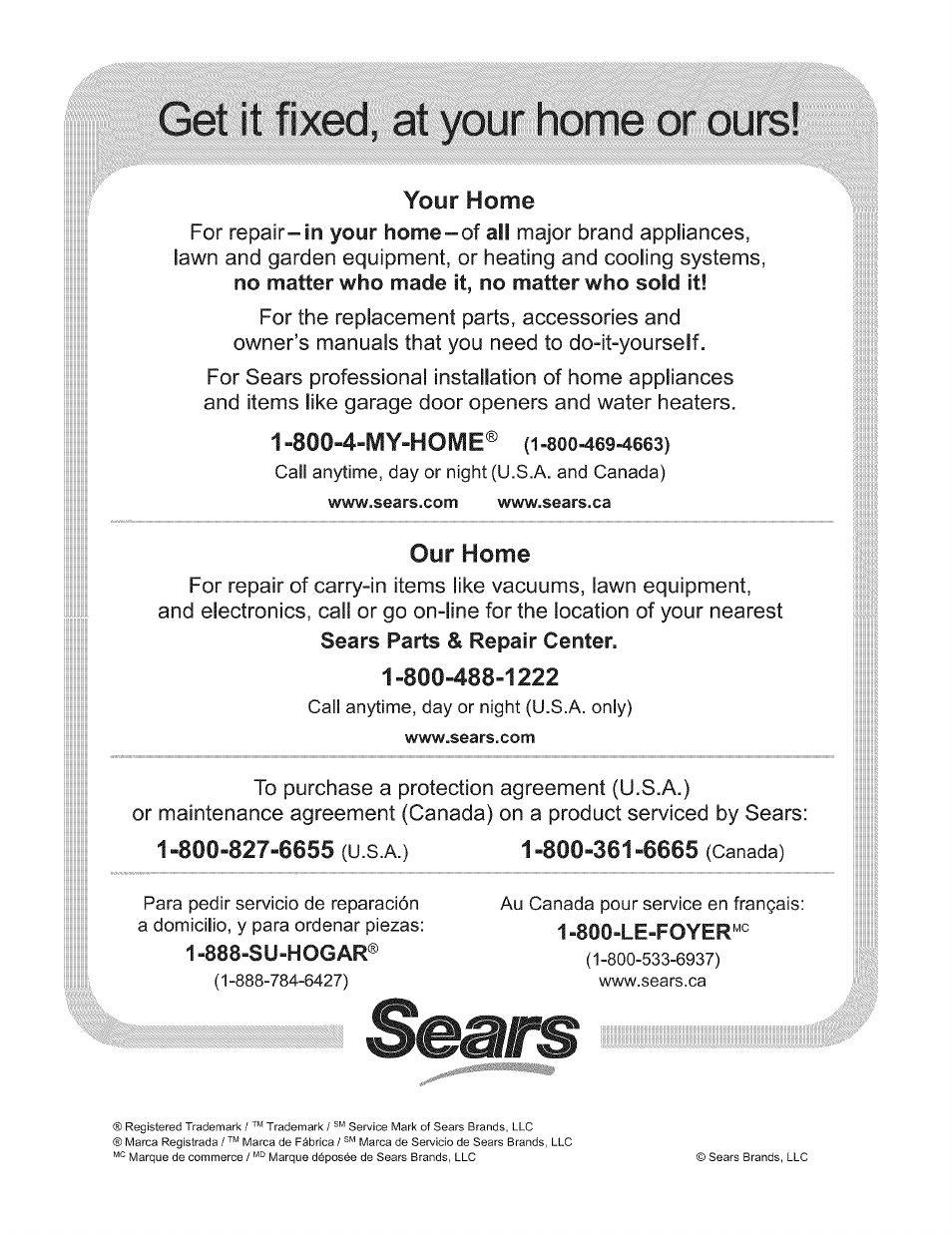 Get itiiièili, Your home, 800-4-iviy-hoivie® (1-800-469=4663) | 800-4-iviy-hoivie, Our home | Kenmore 790.9659 User Manual | Page 46 / 46