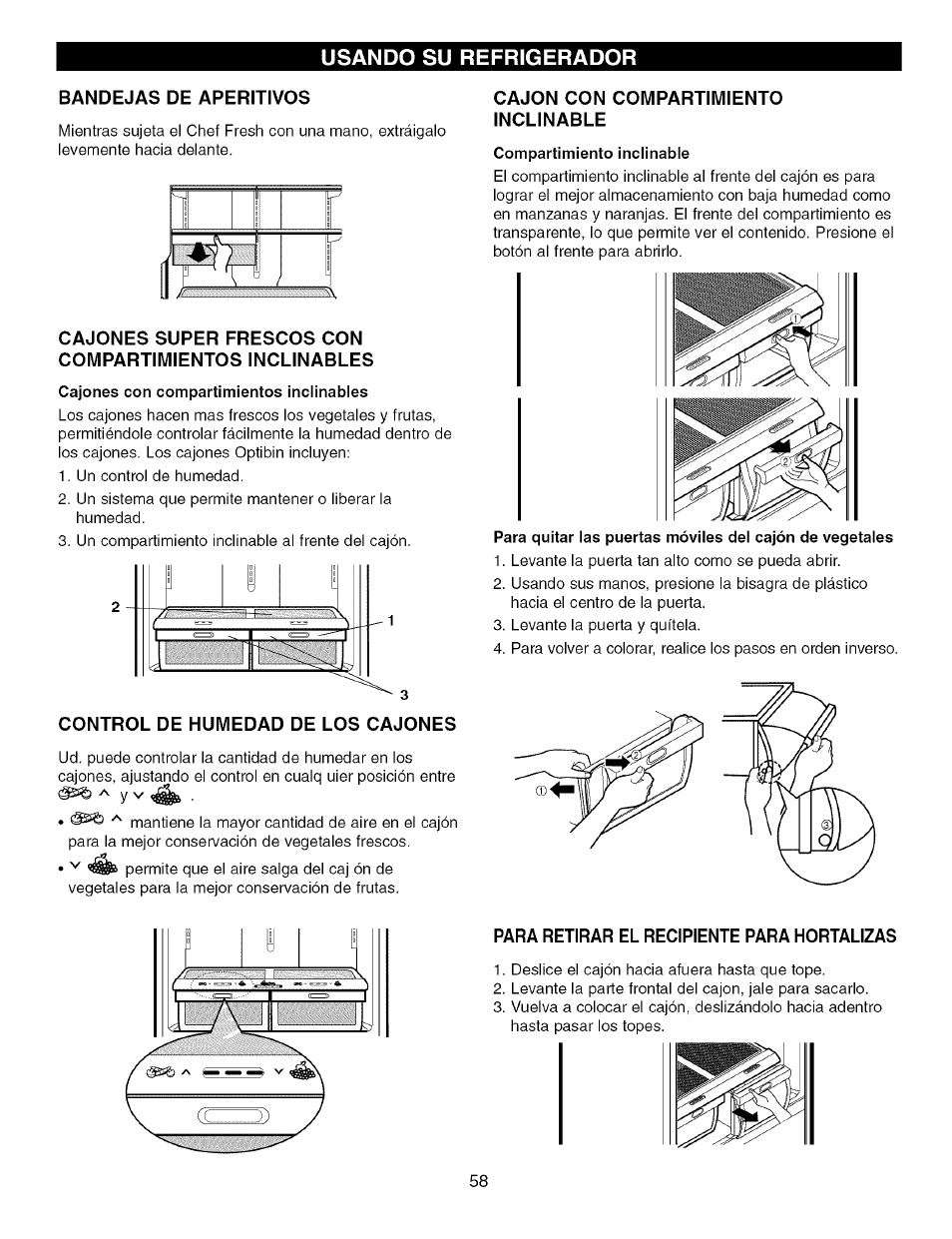 Bandejas de aperitivos, Control de humedad de los cajones, Cajon con compartimiento inclinadle | Para retirar el recipiente para hortalizas, Cajon con compartimiento inclinable, Usando su refrigerador | Kenmore TRIO 795.7757 User Manual | Page 58 / 115