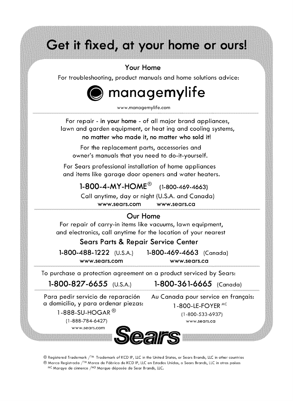 Your home, V/v/v/.sears.com, V/v/v/.sears.ca | Our home, Managemylife, Get it fixed, at your home or ours | Kenmore ELITE 721. 7920 User Manual | Page 51 / 51