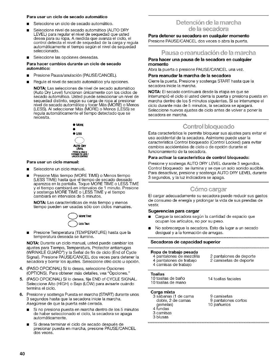 Para detener su secadora en cualquier momento, M la ítiarctia, Para reanudar la marcha de la secadora | Sugerencias para cargar, Secadoras de capacidad superior, Ítiarctia, Cargar, Cíe la mait:lia secadora, M la | Kenmore ELITE HE4 110.9586 User Manual | Page 40 / 48