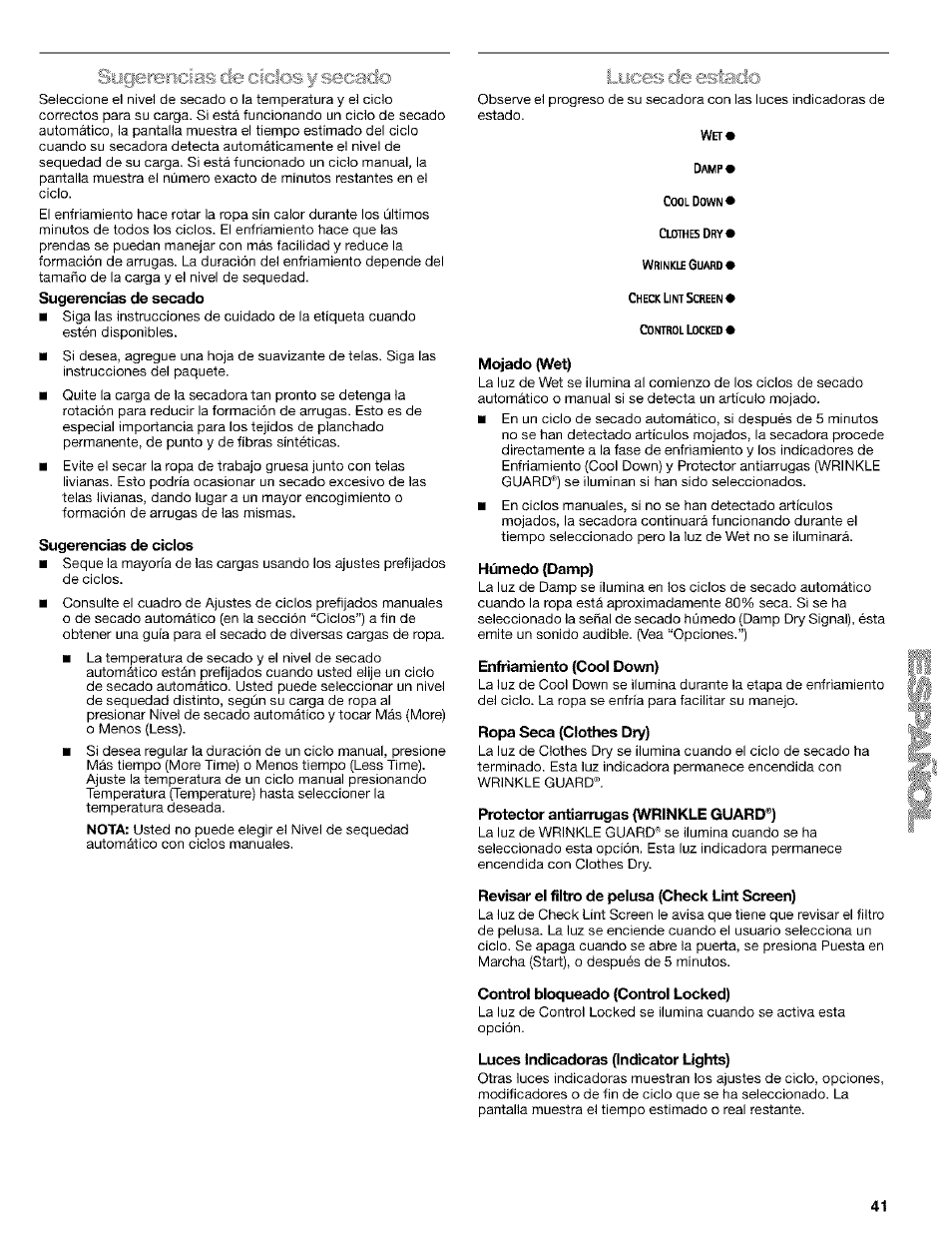 Sugerencias de secado, Sugerencias de ciclos, Mojado (wet) | Húmedo (damp), Enfriamiento (cool down), Ropa seca (clothes diy), Protector antiarrugas (wrinkle guard^), Revisar el filtro de pelusa (check lint screen), Control bloqueado (control locked), Luces indicadoras (indicator lights) | Kenmore ELITE HE4 110.9586 User Manual | Page 41 / 48