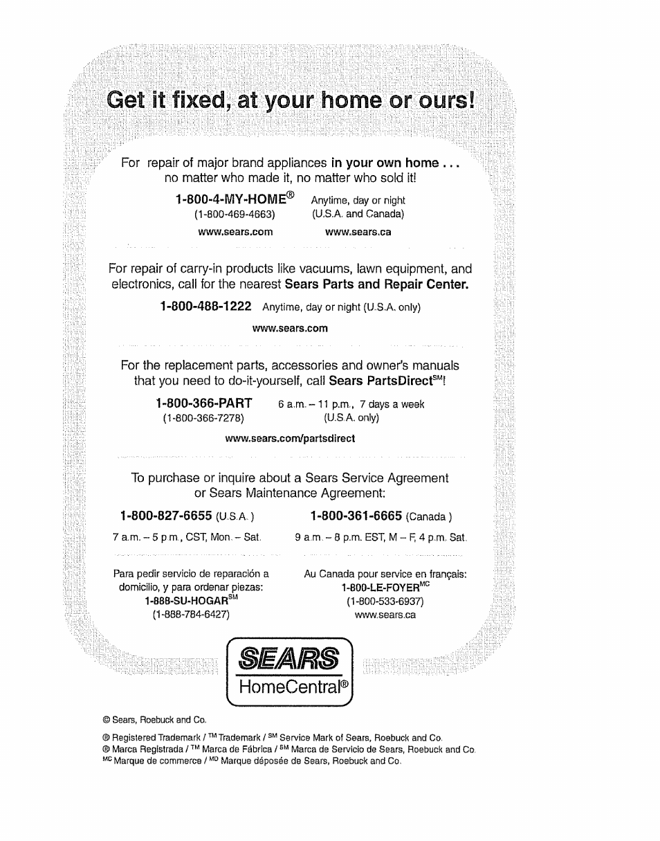 Get it fixed, at your home or ours, Www.sears.com, Www.sears.ca | 800-488-1222 anytime, day or night (u.s.a. only), Www.bears.com/partsdirect, Homecentraf | Kenmore 116.32289 User Manual | Page 44 / 44