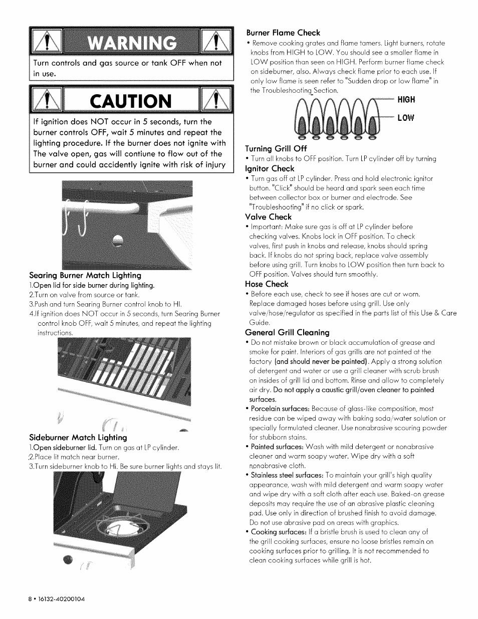 Searing burner match lighting, Sideburner match lighting, Burner flame check | High, Turning grill off, Ignitor check, Valve check, Hose check, General grill cleaning, Caution | Kenmore 146.1613311 User Manual | Page 8 / 32