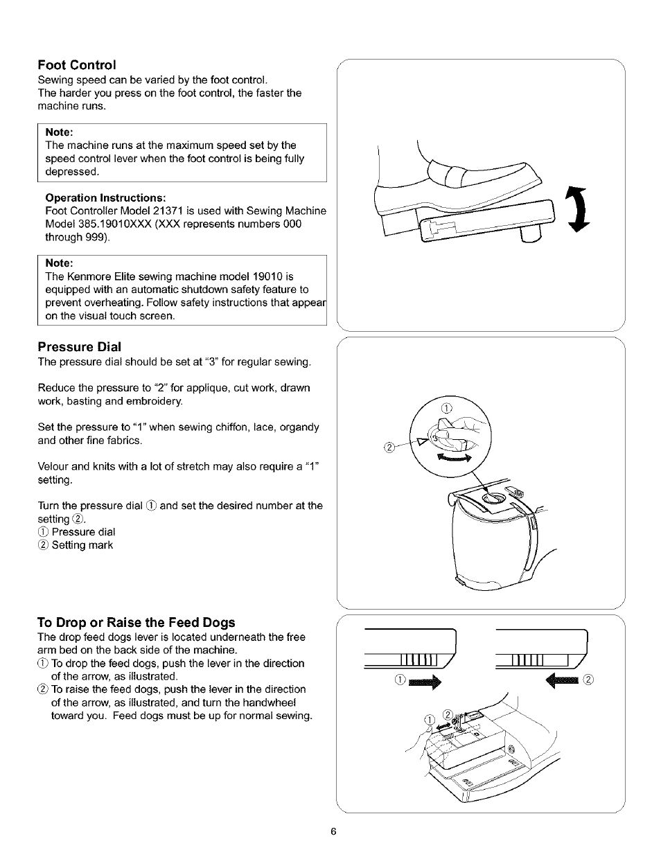 Foot control, Operation instructions, Note | Pressure dial, To drop or raise the feed dogs, Pressure dial to drop or raise the feed dogs | Kenmore 200 User Manual | Page 12 / 90