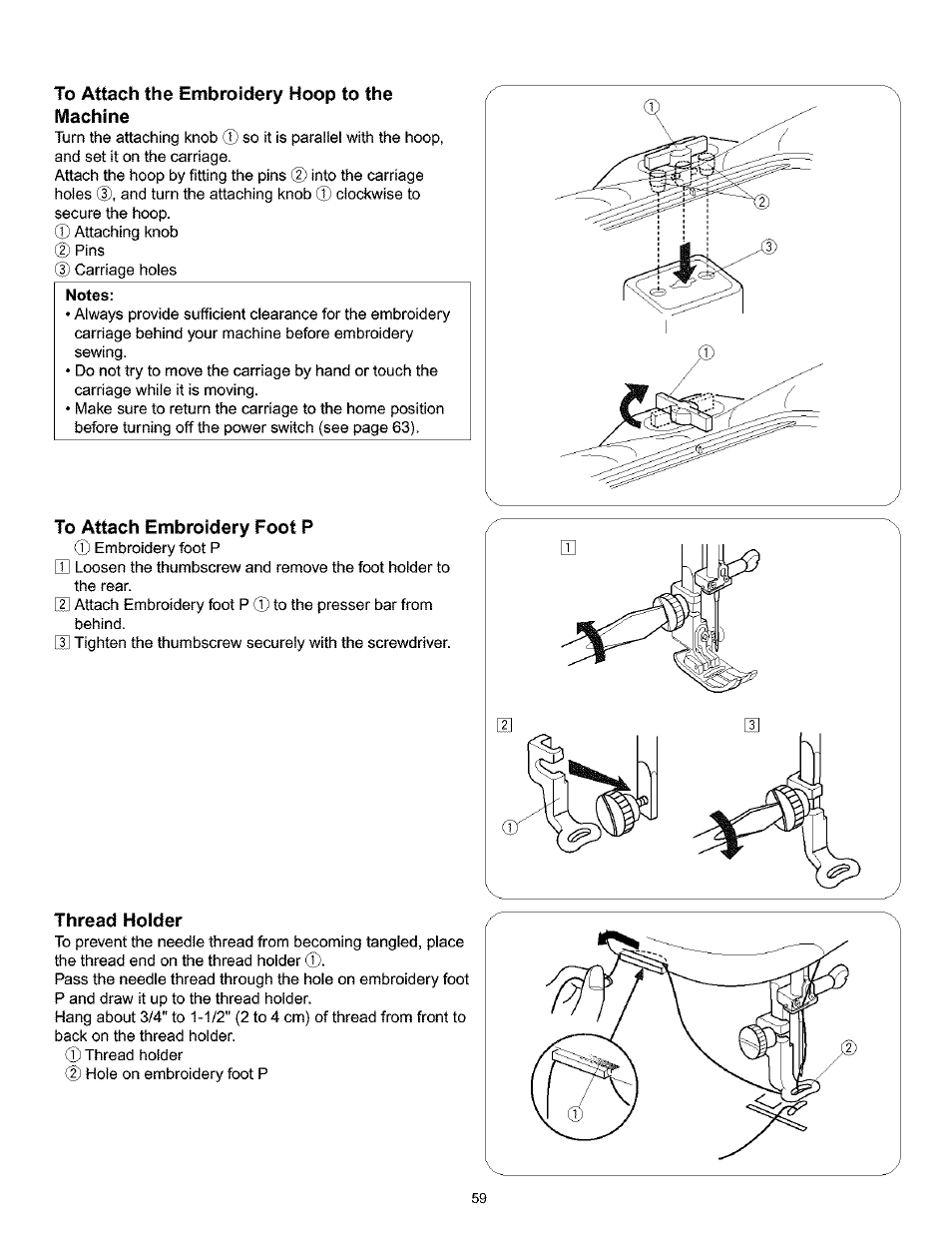 To attach the embroidety hoop to the machine, Notes, To attach embroidery foot p | Thread holder | Kenmore 200 User Manual | Page 65 / 90