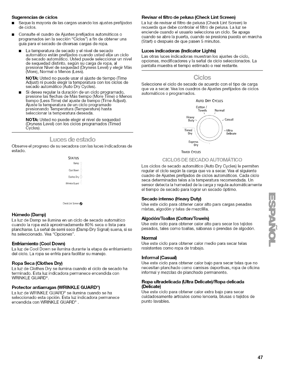 Sugerencias de ciclos, Húmedo (damp), Enfriamiento (cool down) | Ropa seca (clothes dry), Protector antiarrugas (wrinkle guard®), Revisar el filtro de pelusa (check lint screen), Luces indicadoras (indicator lights), Cicifjs, Secado intenso (heavy duty), Algodón/toallas (cotton/toweis) | Kenmore ELITE OASIS 110.6707 User Manual | Page 47 / 56