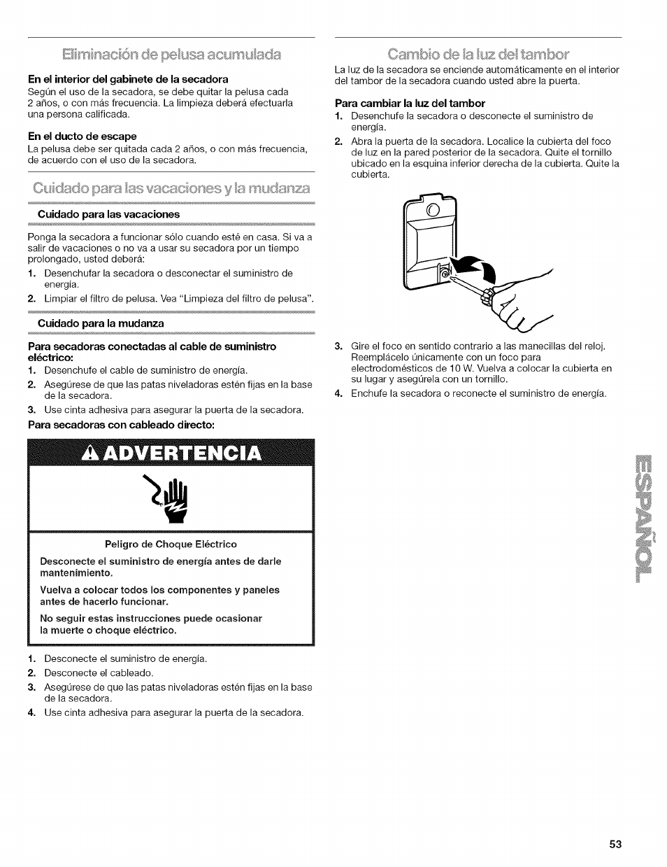 En el interior del gabinete de la secadora, En el ducto de escape, Cyidado para las wacacisries y la mydariza | Cuidado para las vacaciones, Cuidado para la mudanza, C#íiiiiljícj ci6 !ci ftijz cid c3ifitm3r, Para cambiar la luz del tambor, Conexión del ducto de escape, A advertencia | Kenmore ELITE OASIS 110.6707 User Manual | Page 53 / 56