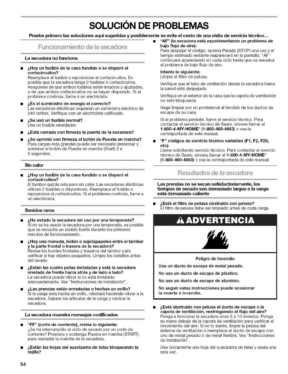 Funcionamiento de ia secadora, La secadora no funciona, Sin calor | Sonidos raros, Ha estado la secadora sin uso por una temporada, La secadora muestra mensajes codificados, Pf” (corte de corriente), revise lo siguiente, Solucion de problemas | Kenmore ELITE OASIS 110.6707 User Manual | Page 54 / 56