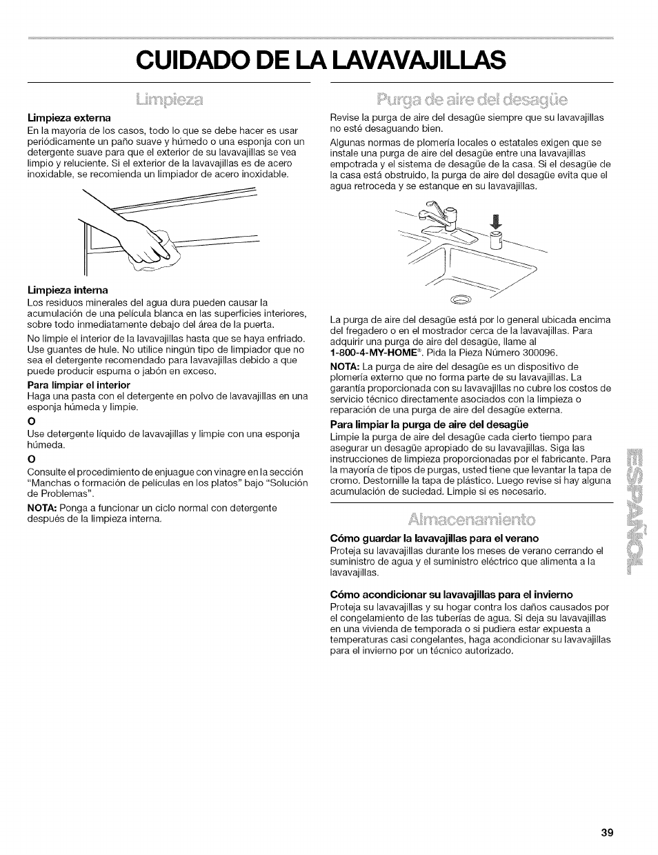 Cuidado de la lavavajillas, Limpieza externa, Limpida interna | Para limpiar la purga de aire del desagüe, Cómo guardar la lavavajillas para el verano, Cómo acondicionar su lavavajillas para el invierno | Kenmore 665.1629 User Manual | Page 39 / 64