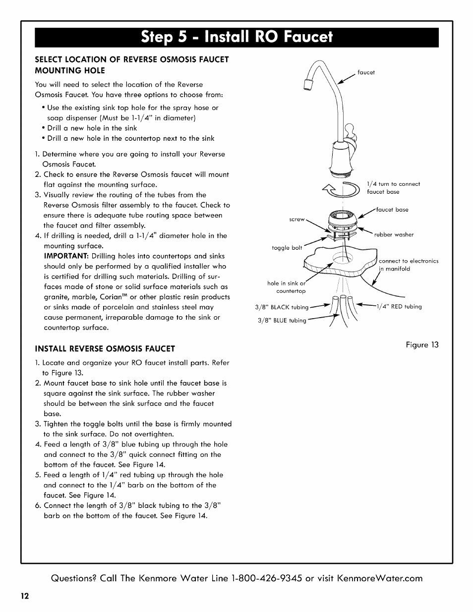 Install reverse osmosis faucet, Step 5-lnstoll reverse osmosis faucet -13, Step 5 - install ro faucet | Kenmore REVERSE OSMOSIS 625.38556 User Manual | Page 12 / 28