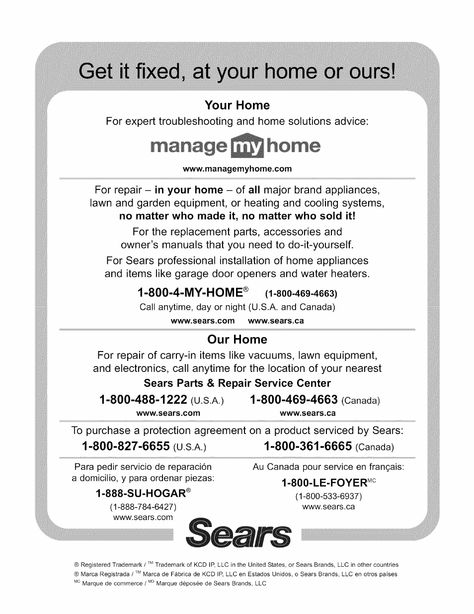 Your home, Our home, 888-su-hogar | Get it fixed, at your home or ours, Manage home, 800-4-my-home | Kenmore REVERSE OSMOSIS 625.38556 User Manual | Page 28 / 28