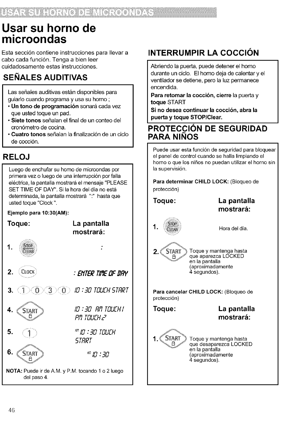 Toque, La pantalla mostrará, Usar su horno de microondas | Señales auditivas, Reloj, Interrumpir la coccion, Proteccion de seguridad para niños, Toque: la pantalla mostrará | Kenmore ULTRA WAVETM 721.64684 User Manual | Page 46 / 69