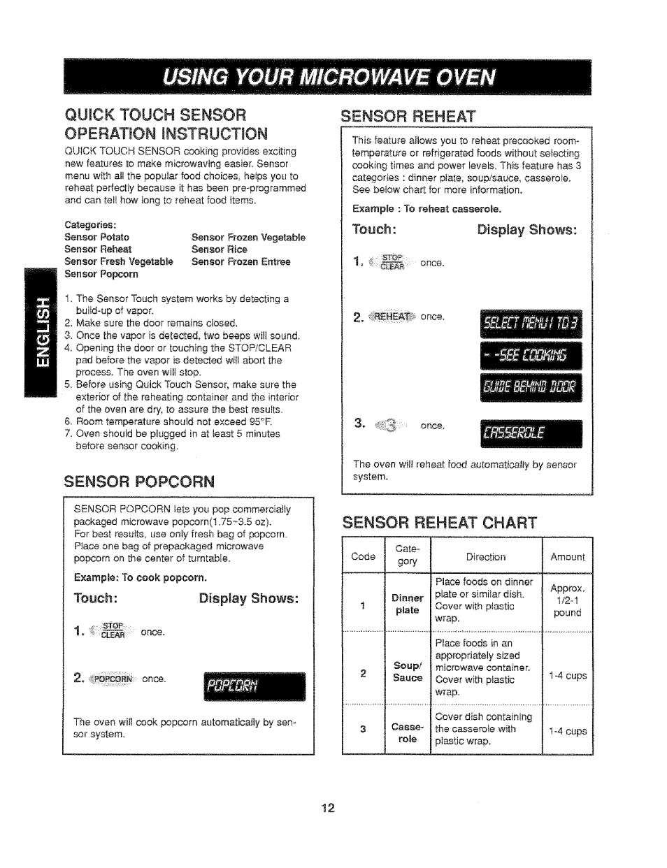 Using your microwave oven, Quick touch sensor operation instruction, Sensor popcorn | Sensor reheat, Sensor reheat chart, Shows, Touch: display shows, Touch: display | Kenmore 721.61289 User Manual | Page 12 / 63