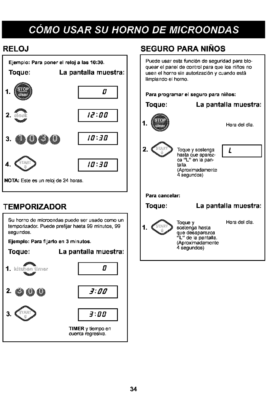 Reloj, Toque; la pantalla muestra, Temporizador | Toque: la pantalla muestra, Seguro para ninos, Toque, La pantalla muestra, Tennporizador, Seguro para niños, Cómo usar su horno de microondas | Kenmore 721.63109 User Manual | Page 34 / 50