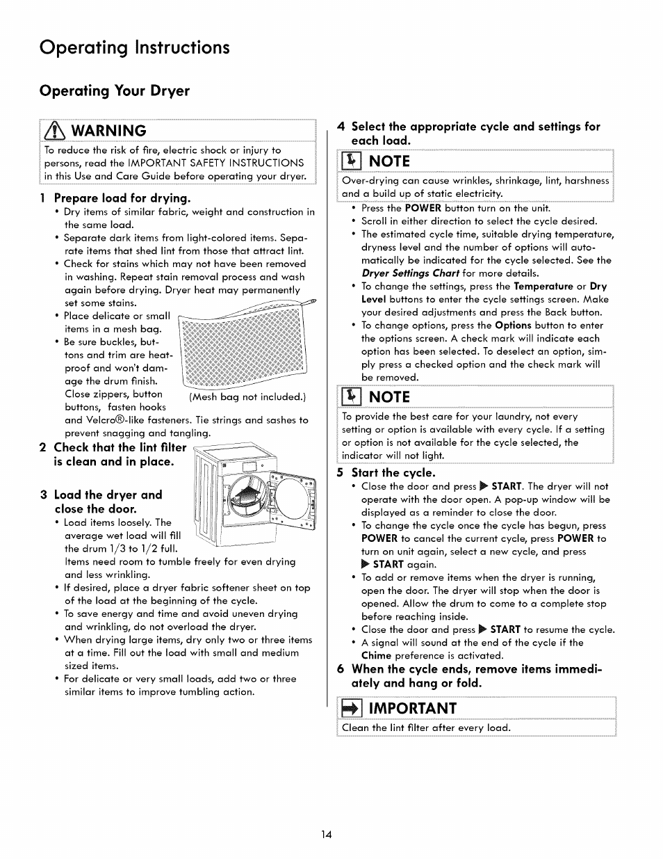 Operating your dryer a warning, 1 prepare load for drying, 2 check that the lint filter | Load the dryer and close the door, V\ note, 5 start the cycle, Important, Operating instructions, 2 check that the lint filter is clean and in place | Kenmore 417.8413 User Manual | Page 14 / 20