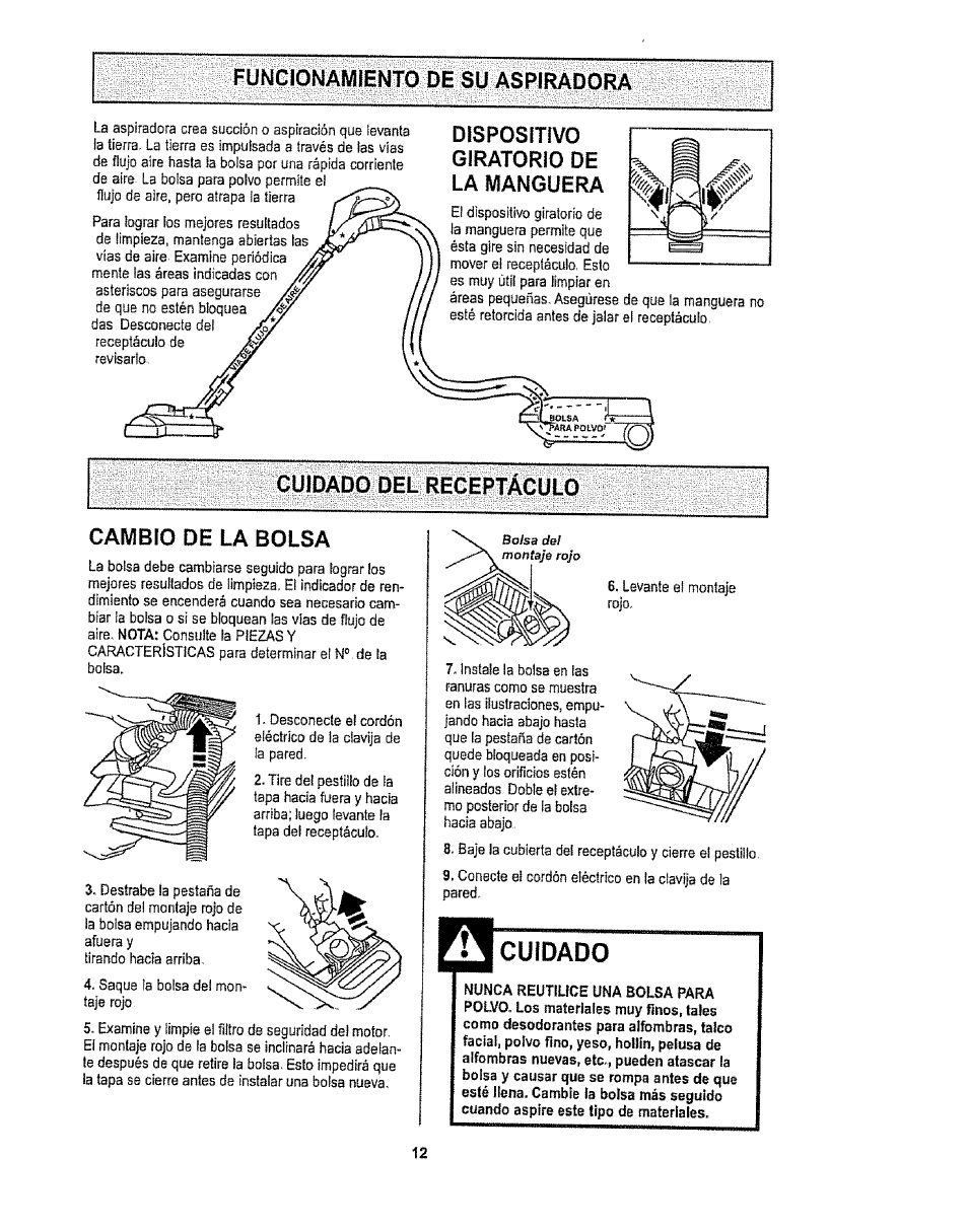 Funcionamiento de su aspiradora, Dispositivo giratorio de la manguera, Cuidado del receptáculo | Cambio de la bolsa, Cuidado, Mi y | Kenmore 1T6.29429 User Manual | Page 30 / 36