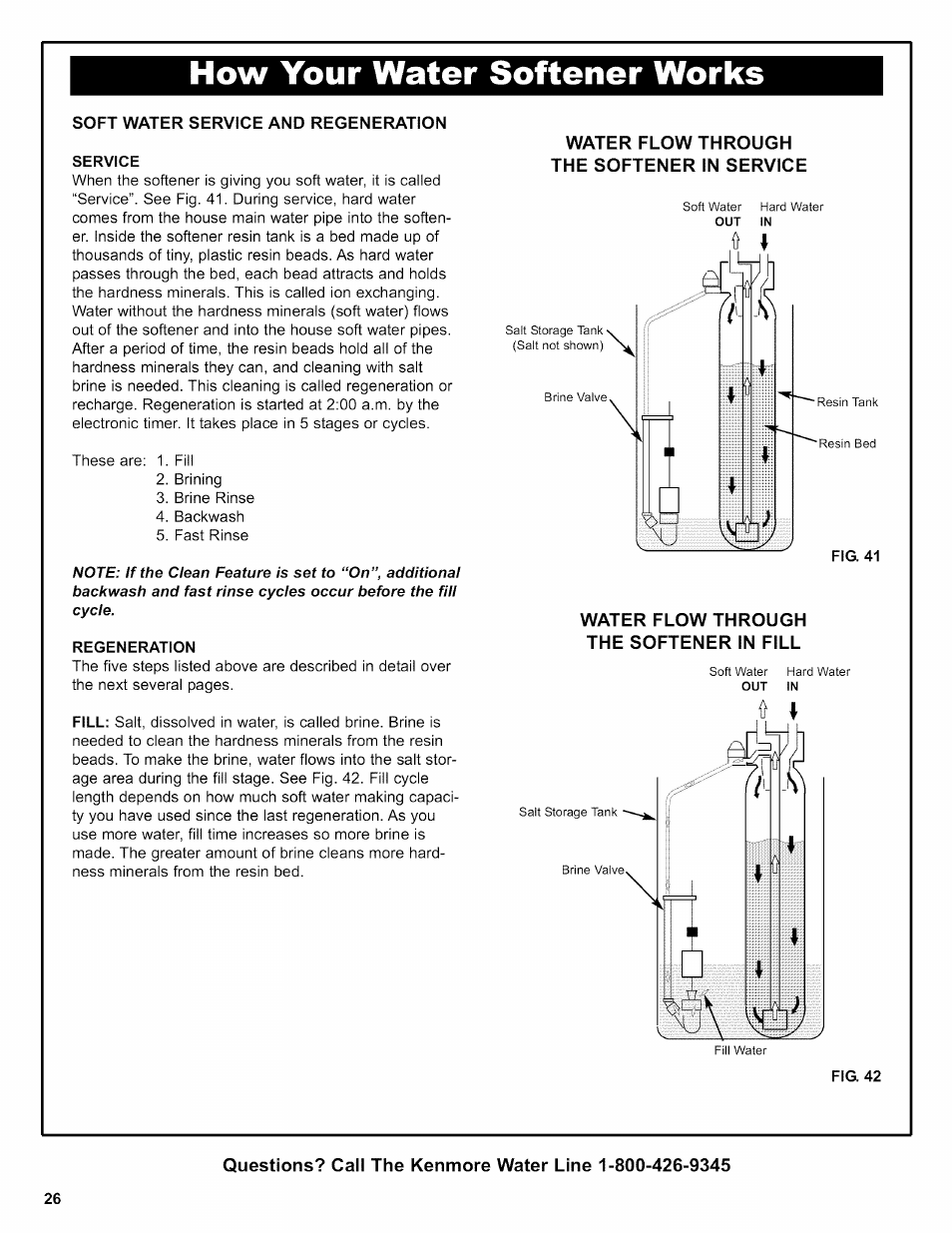 Soft w/vter service and regeneration service, Water flow through the softener in fill, How your water softener works | Kenmore 625.38356 User Manual | Page 26 / 48