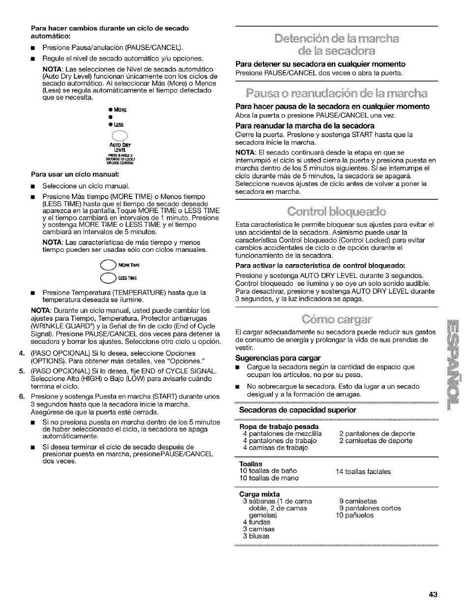 Para detener su secadora en cualquier momento, Para reanudar la marcha de la secadora, Sugerencias para cargar | Secadoras de capacidad superior, Puesta en marcha de la secadora, Î de la | Kenmore 8519319A User Manual | Page 43 / 52