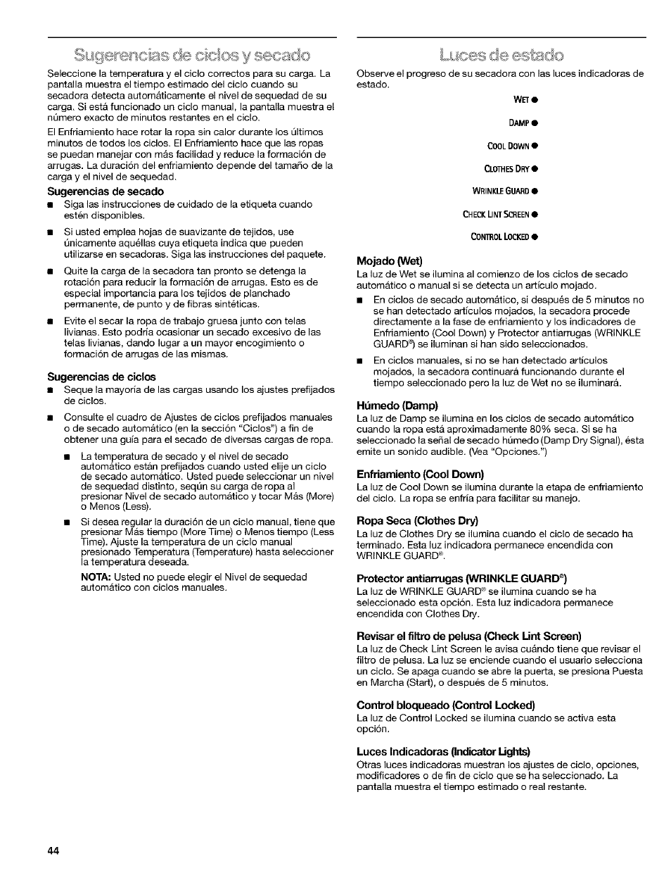 Sugerencias de secado, Sugerencias de ciclos, Mojado (wet) | Húmedo (damp), Enfriamiento (cool down), Ropa seca (clothes dry), Protector antiarrugas (wrinkle guard®), Revisar el filtro de pelusa (check lint so'^n), Control bloqueado (control locked), Luces indicadoras (indicate»' lights) | Kenmore 8519319A User Manual | Page 44 / 52