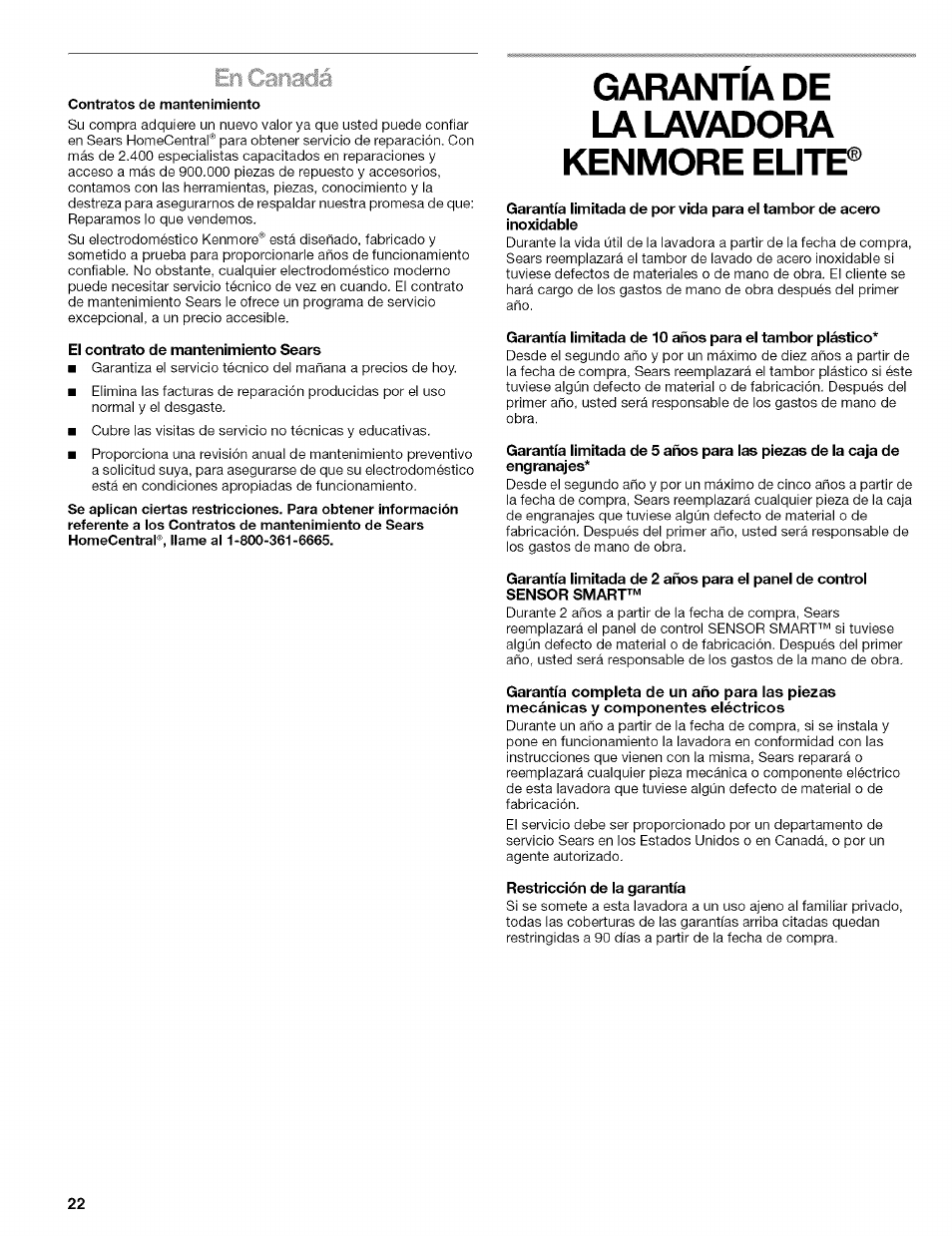 El contrato de mantenimiento sears, Garantia de la lavadora kenmore, Restricción de la garantía | Kenmore 110.4292 User Manual | Page 22 / 68