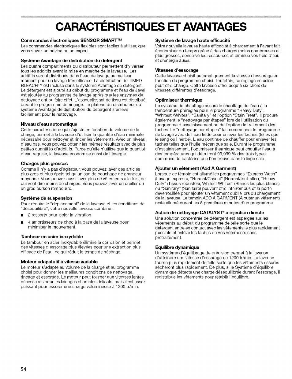 Caracteristiques et avantages, Commandes électroniques sensor smart, Système avantage de distribution du détergent | Niveau d’eau automatique, Charges plus grosses, Système de suspension, Tambour en acier inoxydabie, Moteur adapatatif à vitesse variabie, Système de iavage haute efficacité, Vitesses d’essorage | Kenmore 110.4292 User Manual | Page 54 / 68