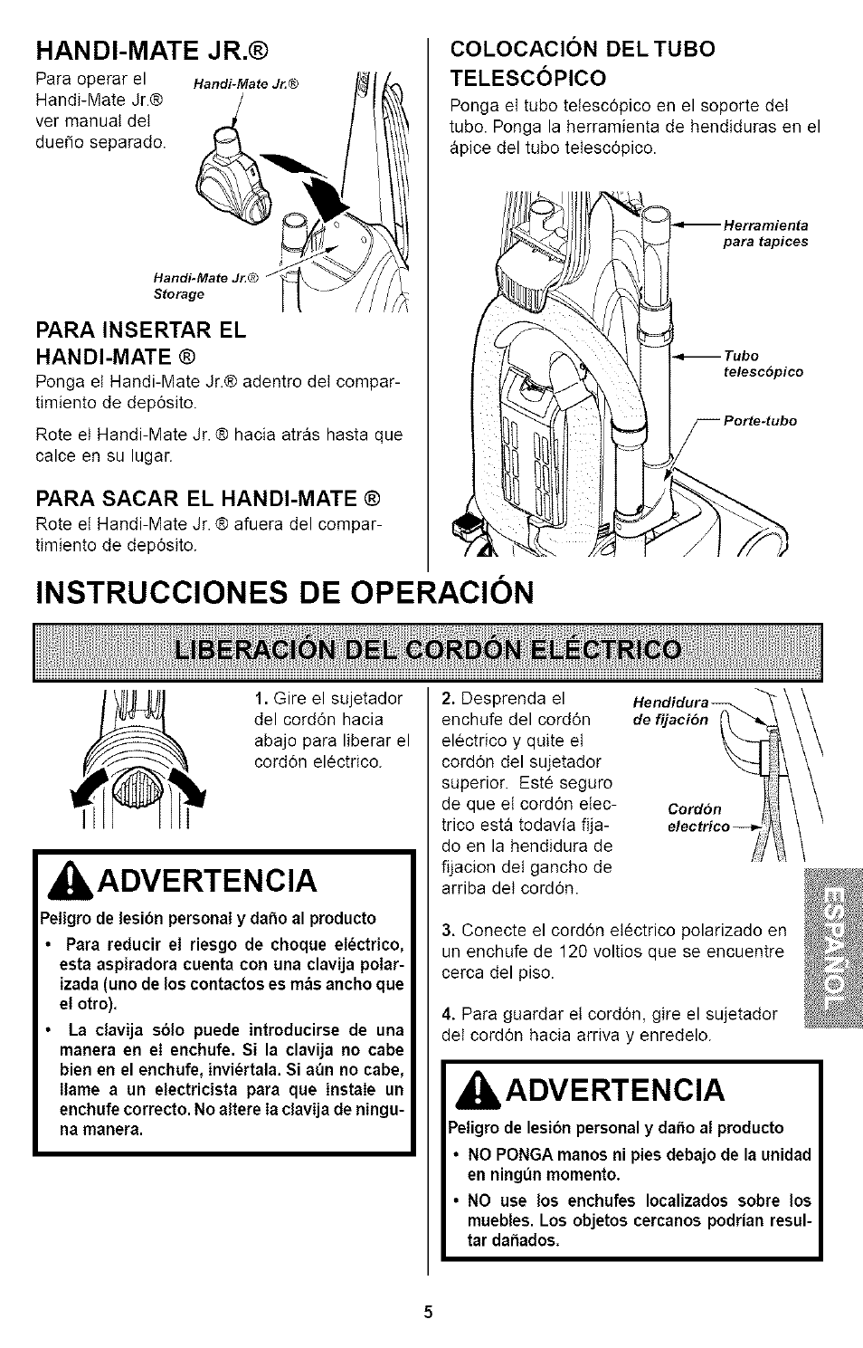 Han di-mate jr, Handi-mate, Para sacar el handi-mate | Colocacion del tubo telescópico, Liberacion del cordon electrico, A advertencia, Liberación del cordón eléctrico, Instrucciones de operacion, Advertencia | Kenmore ASPIRADORA 116.35923 User Manual | Page 25 / 40