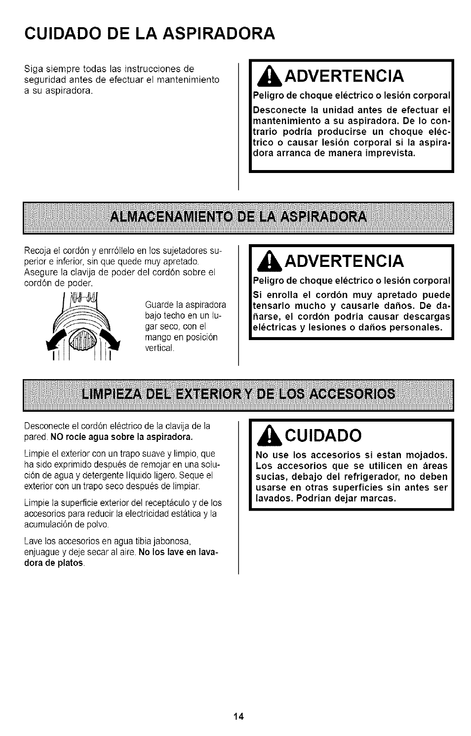 Cuidado de la aspiradora, A advertencia, Almacenamiento de la aspiradora | Limpieza del exterior y de los accesorios, A cuidado, Advertencia, Cuidado | Kenmore ASPIRADORA 116.35923 User Manual | Page 34 / 40