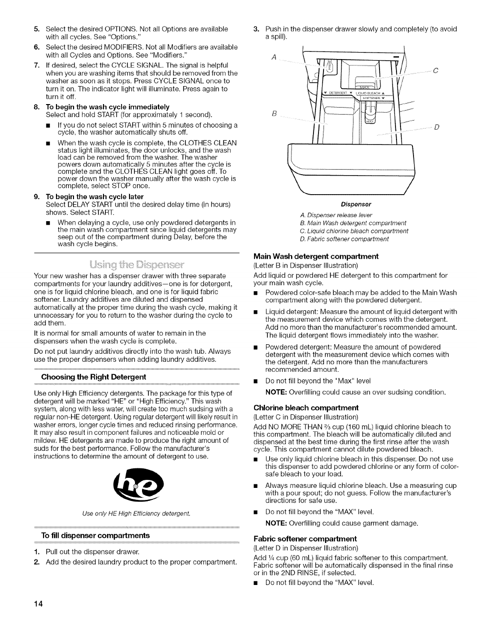 To begin the wash cycle immediately, To begin the wash cycle later, Choosing the right detergent | To fill dispenser compartments, Main wash detergent compartment, Chlorine bleach compartment, Fabric softener compartment | Kenmore 110.4646 User Manual | Page 14 / 80