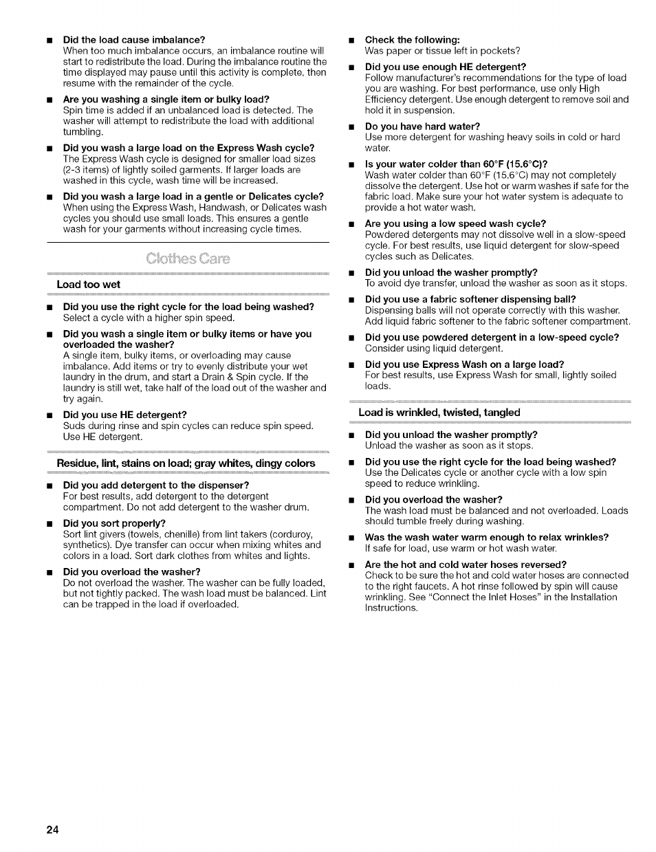 Did the load cause imbalance, Load too wet, Did you add detergent to the dispenser | Check the following, Load is wrinkied, twisted, tangied, Did you unload the washer promptly, Are the hot and cold water hoses reversed | Kenmore 110.4646 User Manual | Page 24 / 80