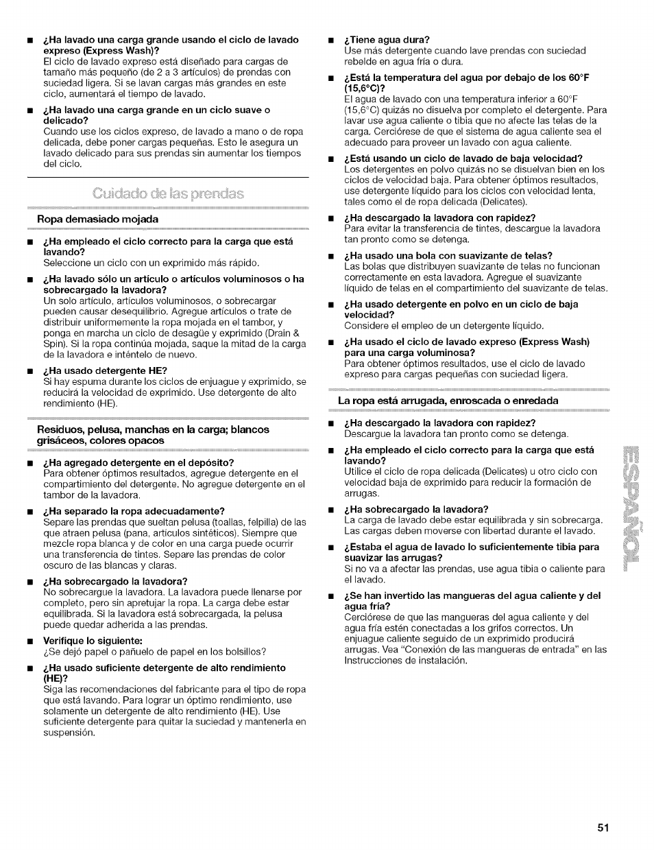 Ropa demasiado mojada, Ha agregado detergente en el depósito, Tiene agua dura | La ropa está arrugada, enroscada o enredada, Ha descargado la lavadora con rapidez | Kenmore 110.4646 User Manual | Page 51 / 80